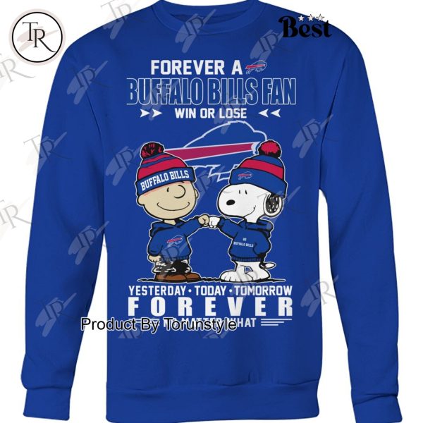 Forever A NFL Buffalo Bills Fan Win Or Lose Yesterday Today Tomorrow Forever No Matter What T-Shirt