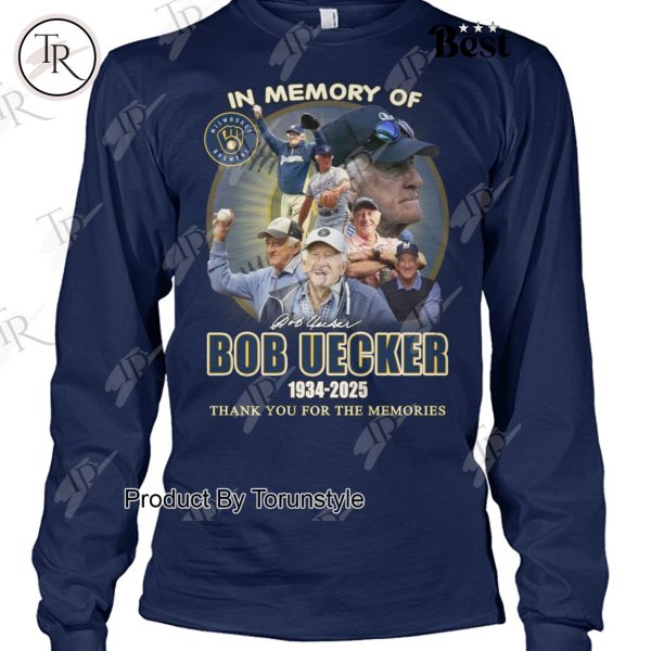 In Memory Of Bob Uecker X Milwaukee Brewers MLB 1934-2025 Thank You For The Memories T-Shirt