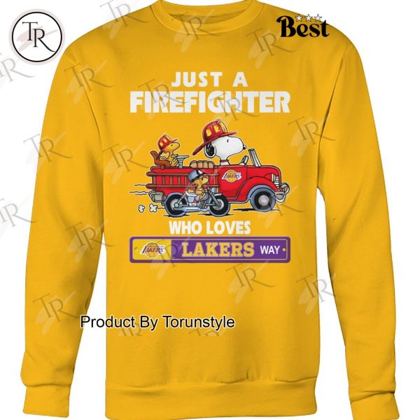 Just A Firefighter Who Loves Los Angeles Lakers NBA Way T-Shirt