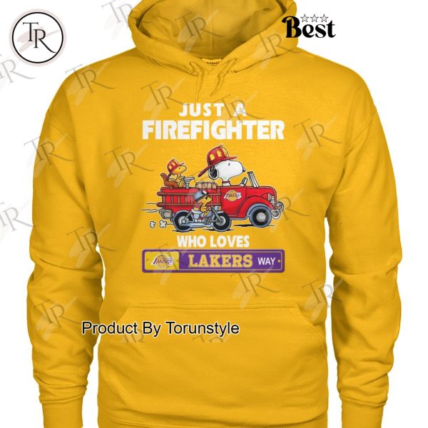 Just A Firefighter Who Loves Los Angeles Lakers NBA Way T-Shirt