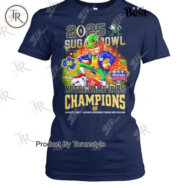 2025 Sugar Bowl Notre Dame Fighting Irish NCAA Champions T-Shirt