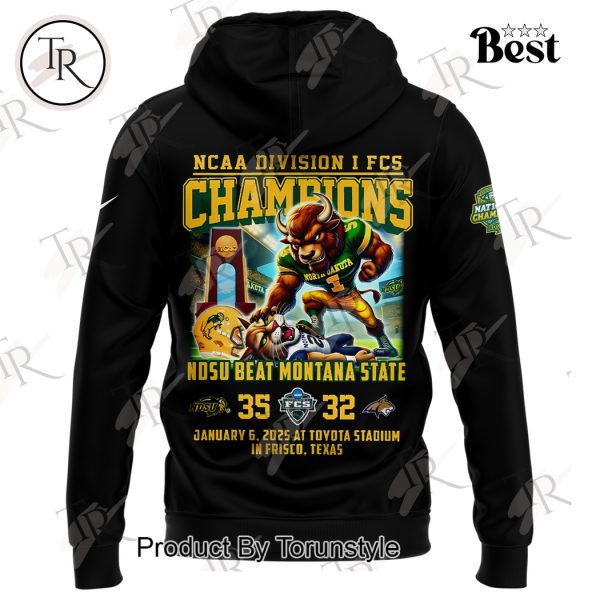 NCAA Division I FCS Champions North Dakota State Bison NCAA Beat Montana State Hoodie