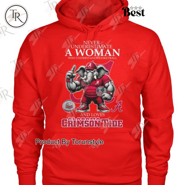 Never Underestimate A Woman Who Underest Ands Basketball And Loves Alabama Crimson Tide NCAA Basketball T-Shirt