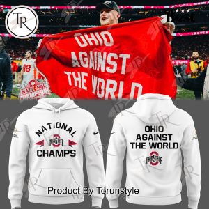 National Champs Ohio State Buckeyes Against The World Hoodie – White