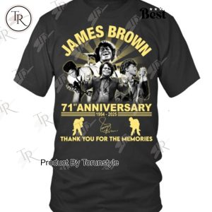 James Brown 71st Anniversary 1954-2025 Thank You For The Memories T-Shirt