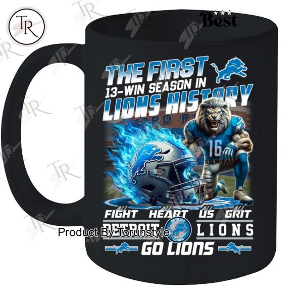 The First 13-Win Season In Detroit Lions History Fight Heart Us Grit, Go Lions T-Shirt