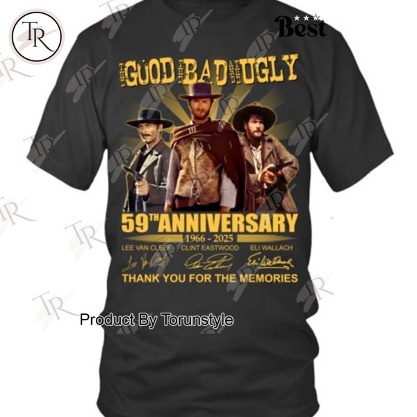 The Good, The Bad And The Ugly 59th Anniversary 1966-2025 Thank You For The Memories T-Shirt