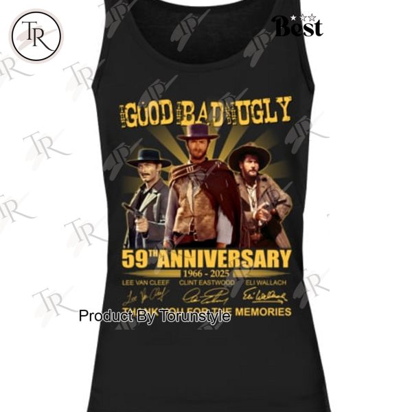 The Good, The Bad And The Ugly 59th Anniversary 1966-2025 Thank You For The Memories T-Shirt