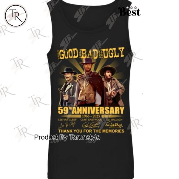 The Good, The Bad And The Ugly 59th Anniversary 1966-2025 Thank You For The Memories T-Shirt