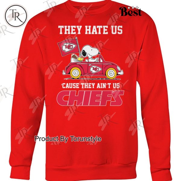 They Hate Us ‘Cause They Ain’t Us Kansas City Chiefs T-Shirt