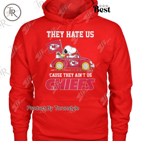 They Hate Us ‘Cause They Ain’t Us Kansas City Chiefs T-Shirt