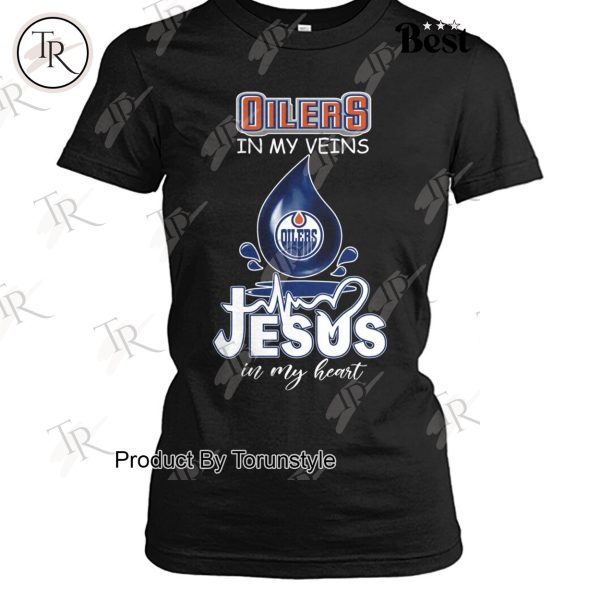 Edmonton Oilers In My Veins Jesus In My Heart T-Shirt