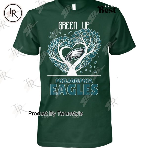 Philadelphia Eagles Green Up T-Shirt