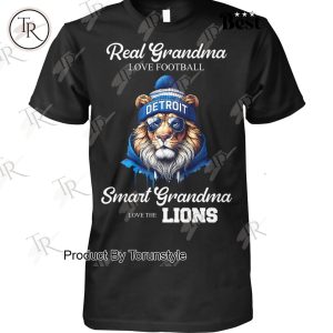 Real Grandma Love Football Smart Grandma Love The Detroit Lions NFL T-Shirt