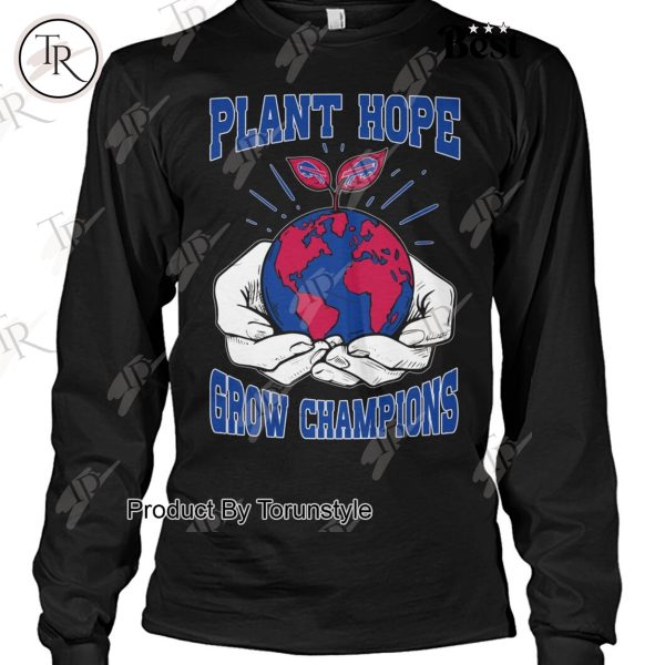 Plant Hope Grow Champions Kansas City Chiefs T-Shirt