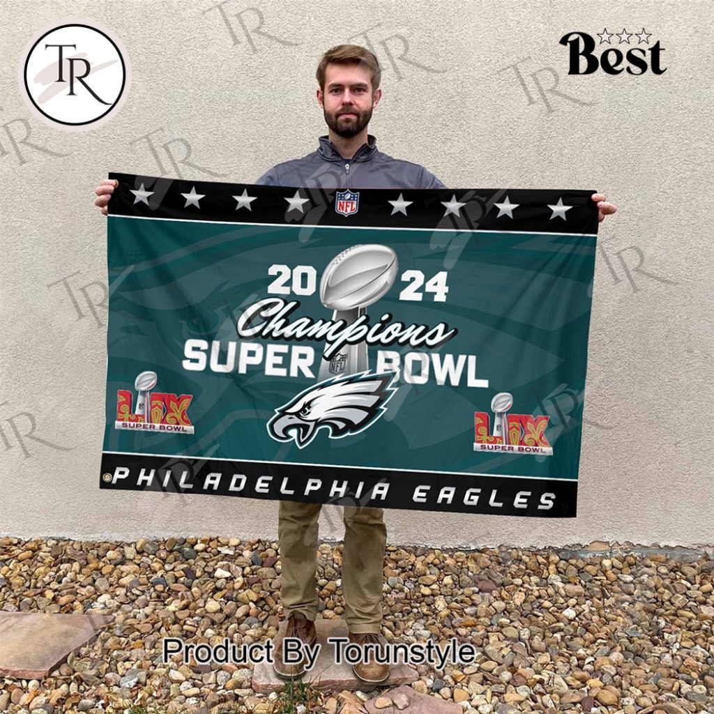 2024 Champions Super Bowl LIX Philadelphia Eagles Limited Edition Flag ...