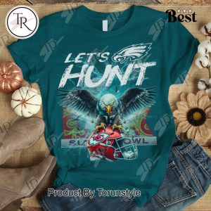 Let’s Hunt 2025 LIX Super Bowl Philadelphia Eagles T-Shirt