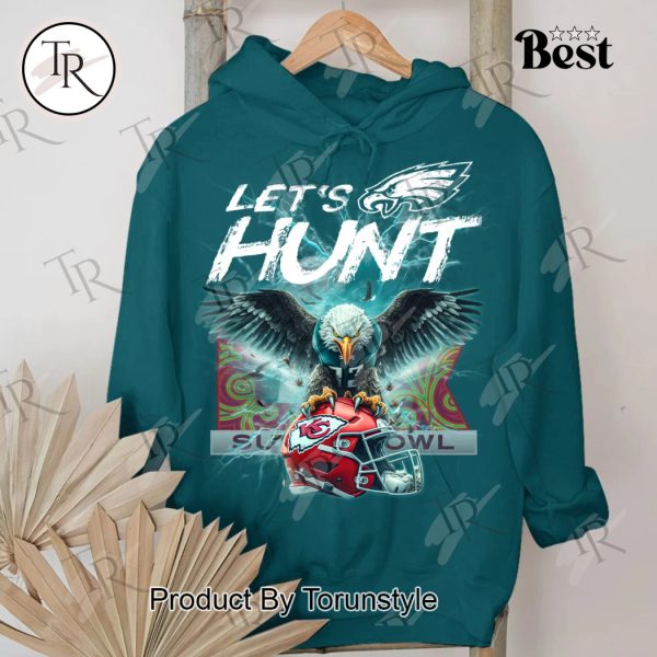 Let’s Hunt 2025 LIX Super Bowl Philadelphia Eagles T-Shirt