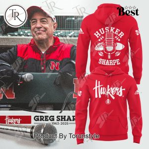 Honoring The Legend Greg Sharpe 1963-2025 “Voice of the Huskers” New Edition Hoodie