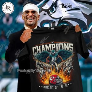 Philadelphia Eagles 2025 Champions “Eagles Put Out The Fire” Limited Edition T-Shirt – Black