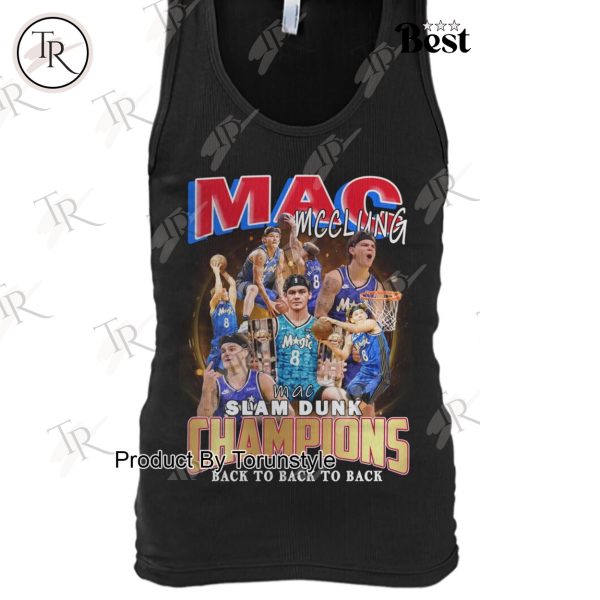 Mac McClung Slam Dunk Champions Back To Back To Back T-Shirt