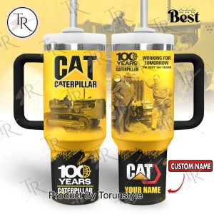 Caterpillar Inc. 100 Years Working For Tomorrow The Next Years Custom Name Yellow And Black Design 40oz Tumbler