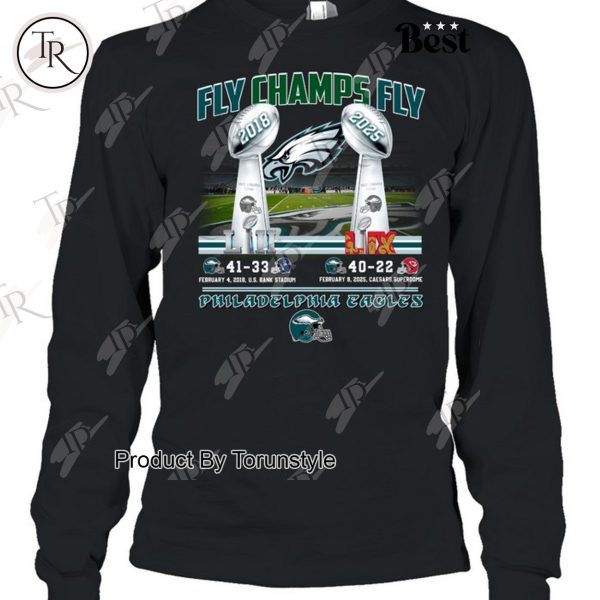 Fly Champs Fly LII-2018 And LIX-2025 Philadelphia Eagles Limited Edition T-Shirt