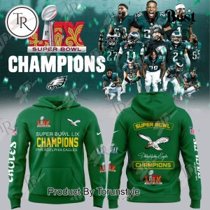 2 Times LII And LIX Super Bowl Champions Philadelphia Eagles Limited Edition Hoodie – Green