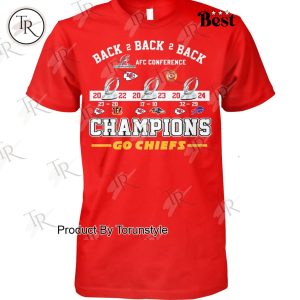 Back 2 Back 2 Back AFC Conference Champions “Go Chiefs” Kansas City Chiefs T-Shirt