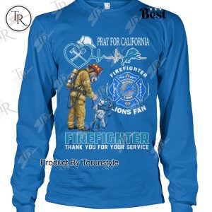 Detroit Lions Pray For California Firefighter Thank You For Your Service T-Shirt