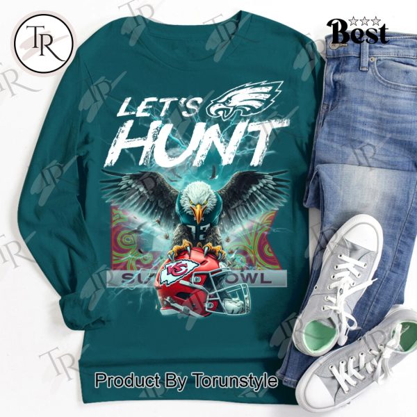 Let’s Hunt 2025 LIX Super Bowl Philadelphia Eagles T-Shirt