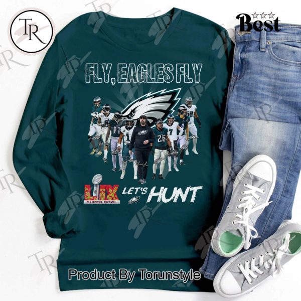 Fly, Philadelphia Eagles Fly LIX Super Bowl Let’s Hunt T-Shirt