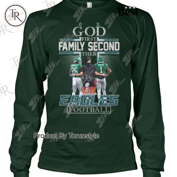 God First Family Second Then Philadelphia Eagles Football Limited Design T-Shirt