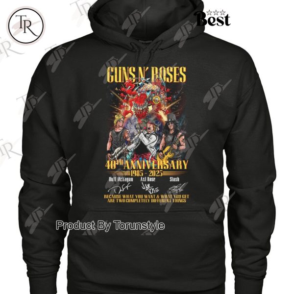 Guns N’ Roses 40th Anniversary 1985-2025, Because What You Want And What You Get Are Two Completely Different Things T-Shirt