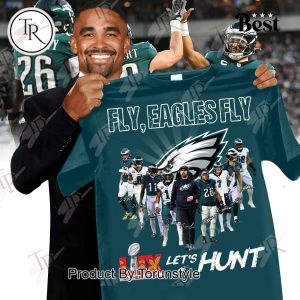 Fly, Philadelphia Eagles Fly LIX Super Bowl Let’s Hunt T-Shirt