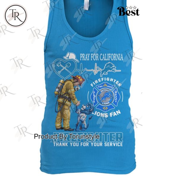 Detroit Lions Pray For California Firefighter Thank You For Your Service T-Shirt