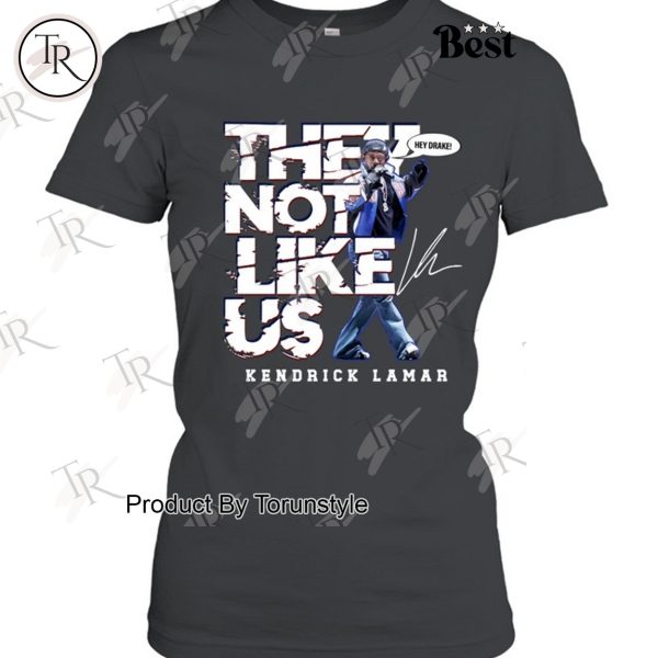 Kendrick Lamar They Not Like Us “Hey Drake” New Edition T-Shirt