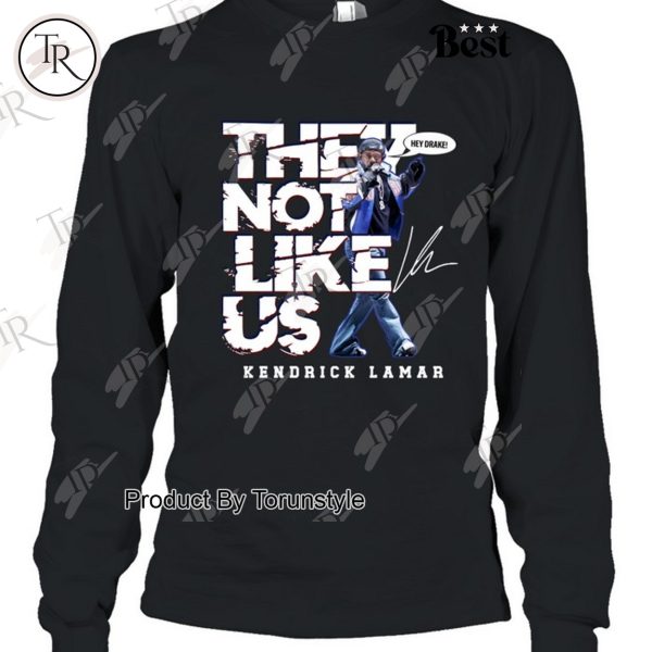 Kendrick Lamar They Not Like Us “Hey Drake” New Edition T-Shirt