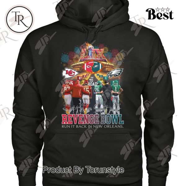 LIX Revenge Bowl Run It Back In New Orleans Kansas City Chiefs X Philadelphia Eagles T-Shirt