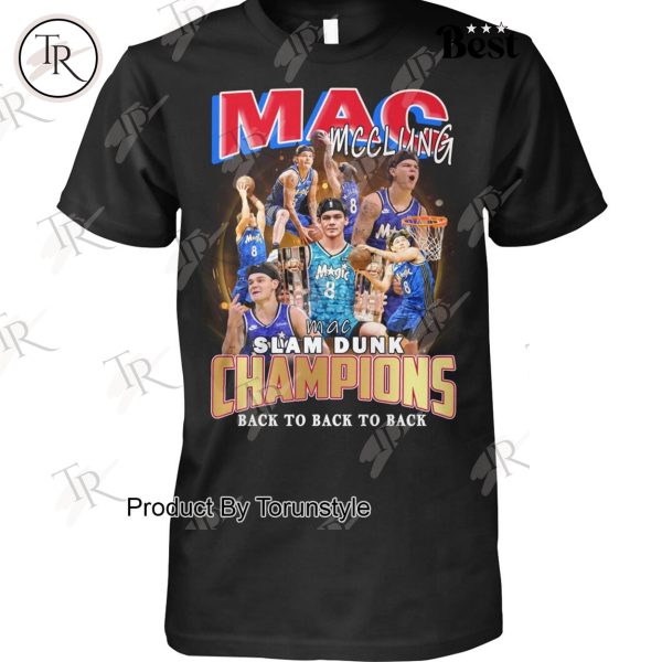 Mac McClung Slam Dunk Champions Back To Back To Back T-Shirt