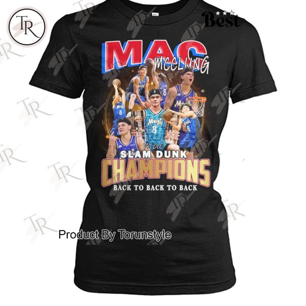 Mac McClung Slam Dunk Champions Back To Back To Back T-Shirt