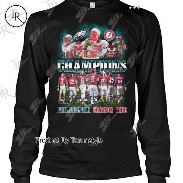 Philadelphia Eagles x Alabama Crimson Tide LIX Super Bowl Champions Limited Edition T-Shirt