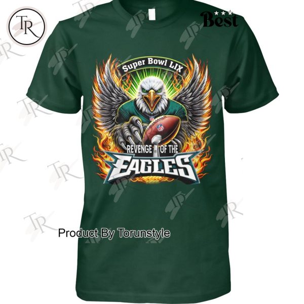 Super Bowl Champs Revenge Of The Philadelphia Eagles Limited Edition T-Shirt