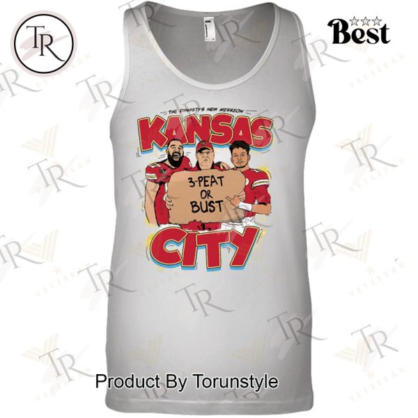 The Dynasty’s New Mission Kansas City Chiefs 3-Peat Or Bust T-Shirt