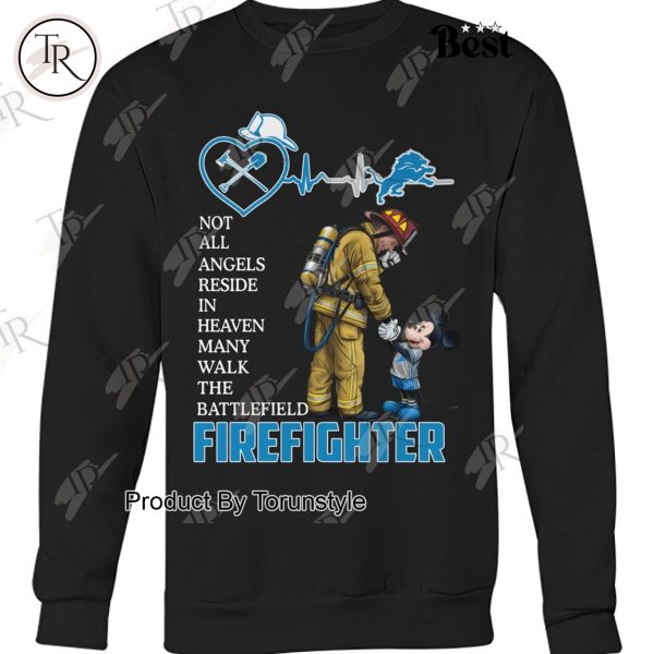 Detroit Lions x Mickey Not All Angles Reside In Heaven Many Walk The Battlefield Firefighter T-Shirt