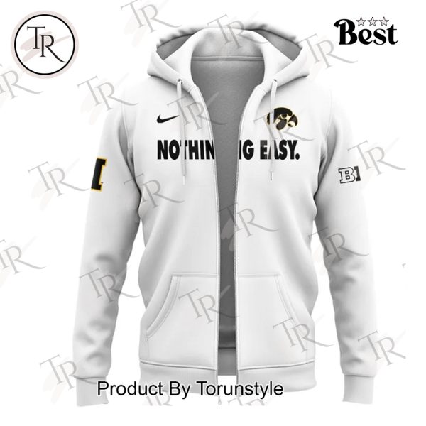 2025 Iowa Hawkeyes Nothing Easy New Limited Edition Hoodie