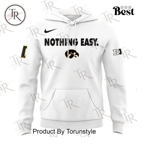 2025 Iowa Hawkeyes Nothing Easy New Limited Edition Hoodie