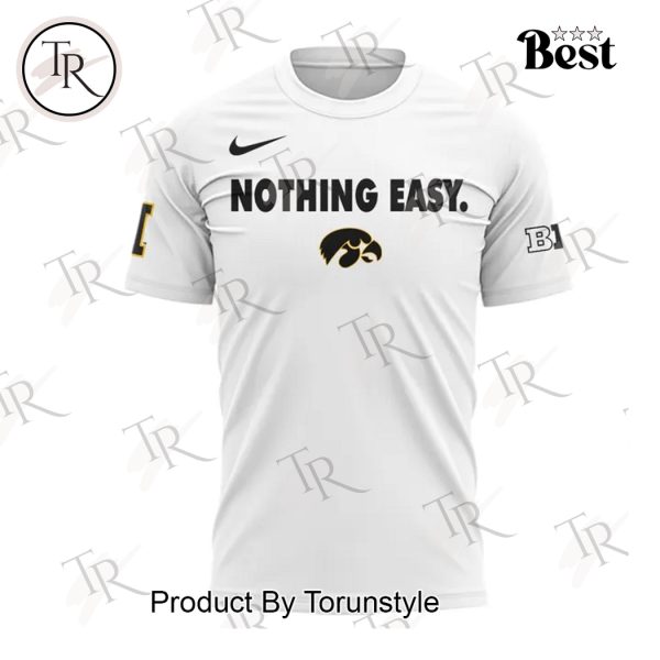 2025 Iowa Hawkeyes Nothing Easy New Limited Edition Hoodie