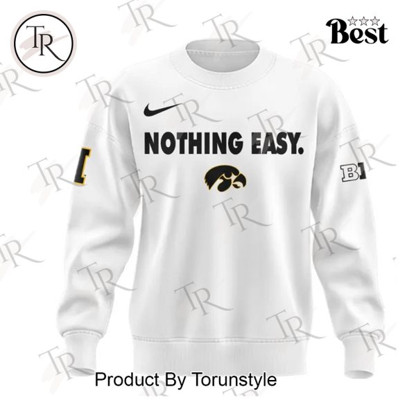 2025 Iowa Hawkeyes Nothing Easy New Limited Edition Hoodie