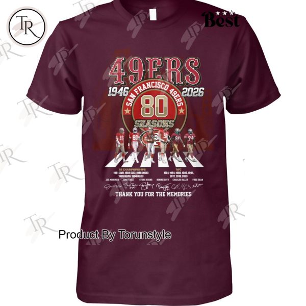 San Francisco 49ers 80 Seasons 1946-2026 Thank You For The Memories Limited Edition T-Shirt